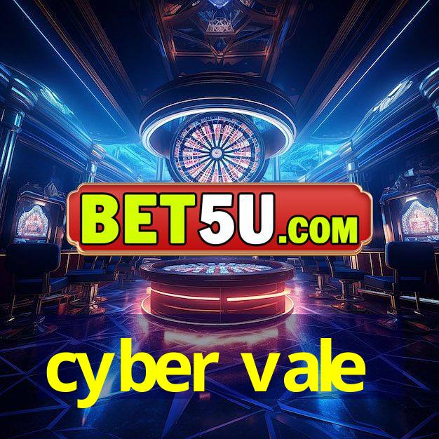 cyber vale